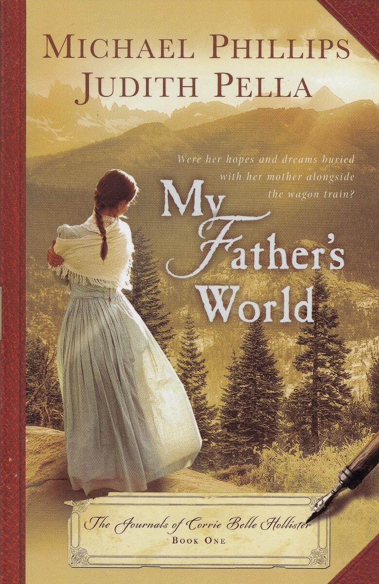 My Father's World by Michael Phillips & Judith Pella