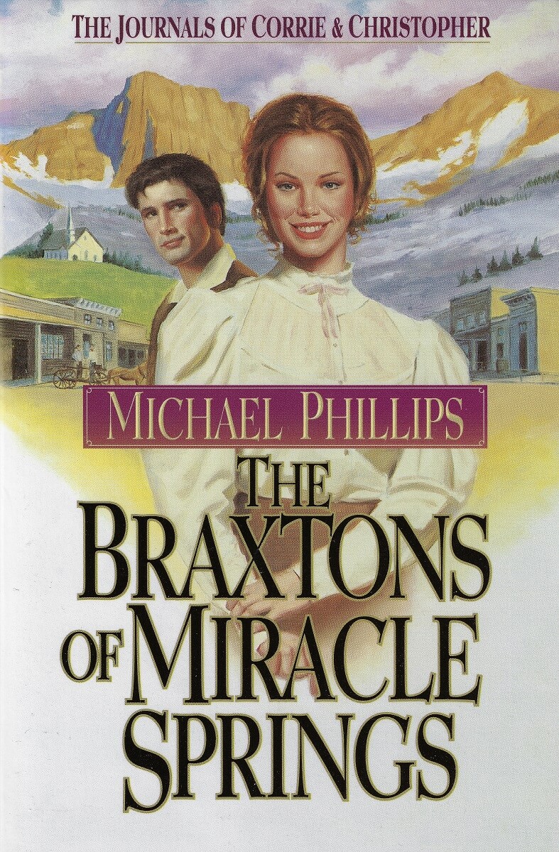 The Braxtons of Miracle Springs by Michael Phillips