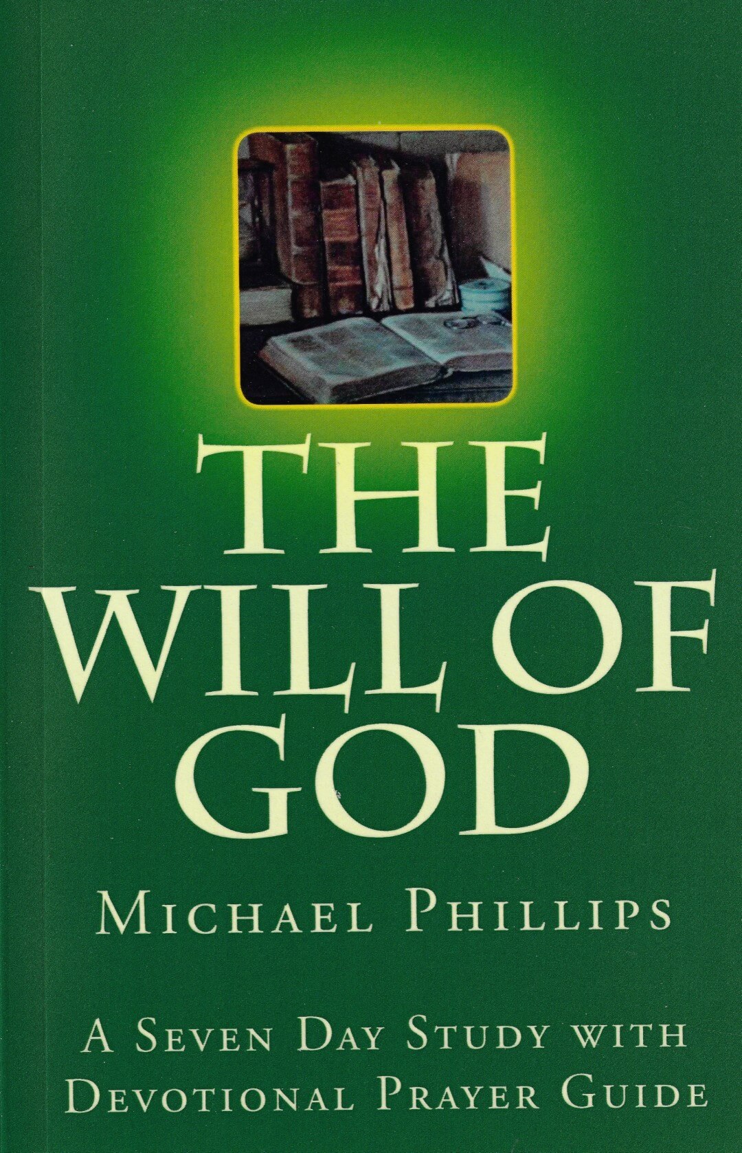 The Will of God by Michael Phillips