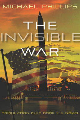 The Invisible War by Michael Phillips