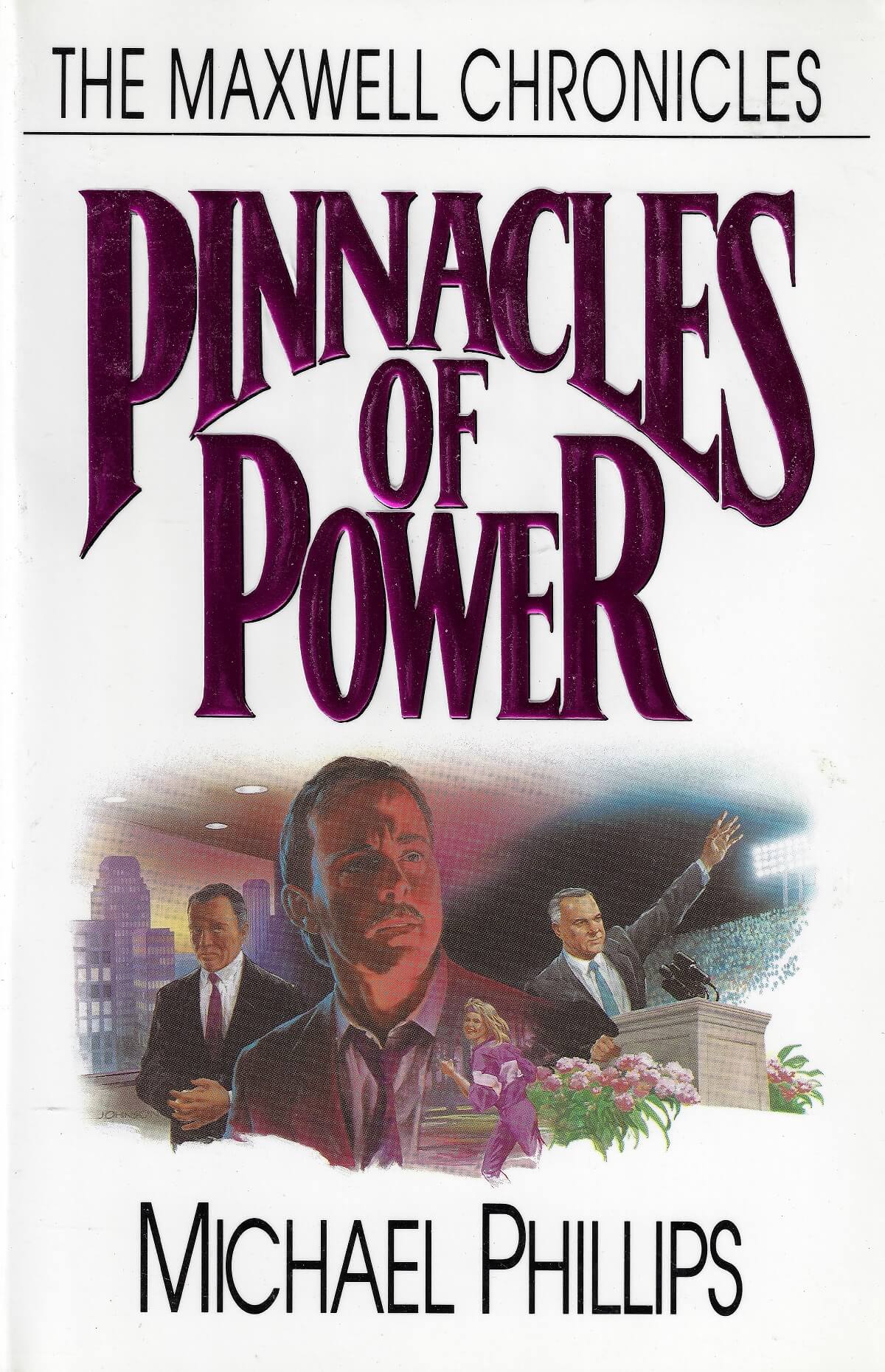 Pinnacles of Power by Michael Phillips