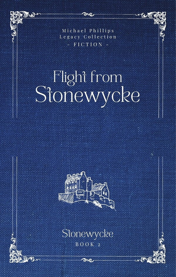 Flight from Stonewycke by Michael Phillips and Judith Pella - Legacy Collection Edition