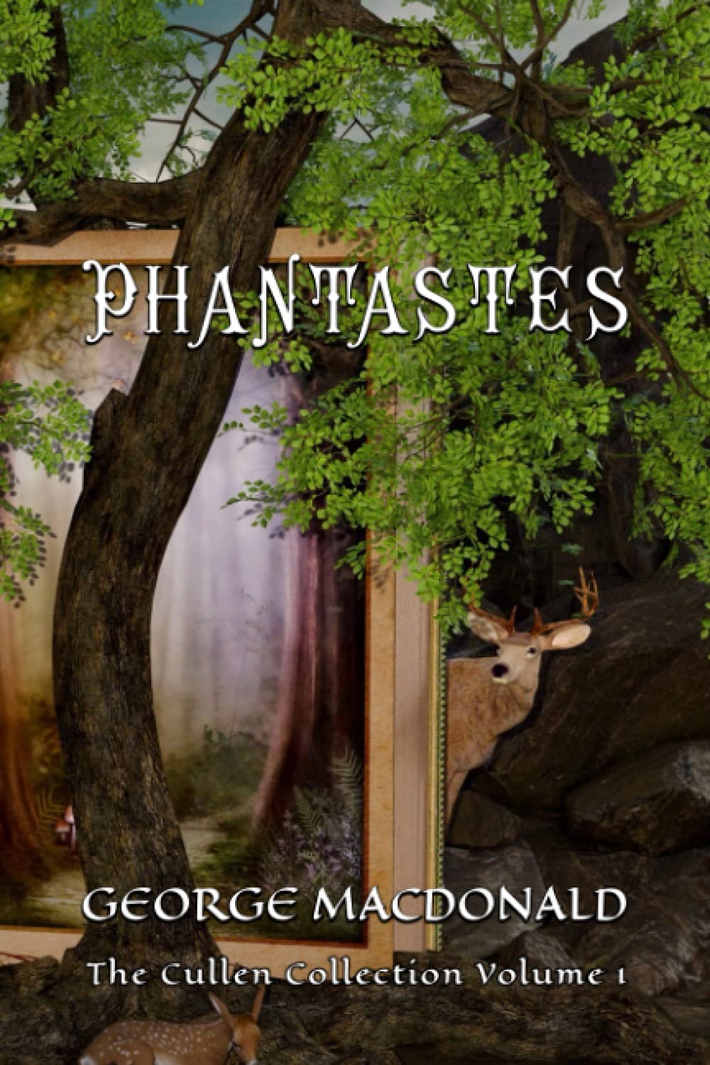 Phantastes - George MacDonald - Cullen Collection