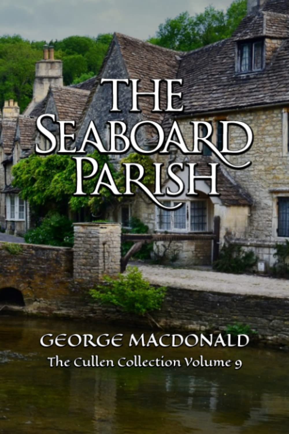 The Seaboard Parish - George MacDonald - Cullen Collection