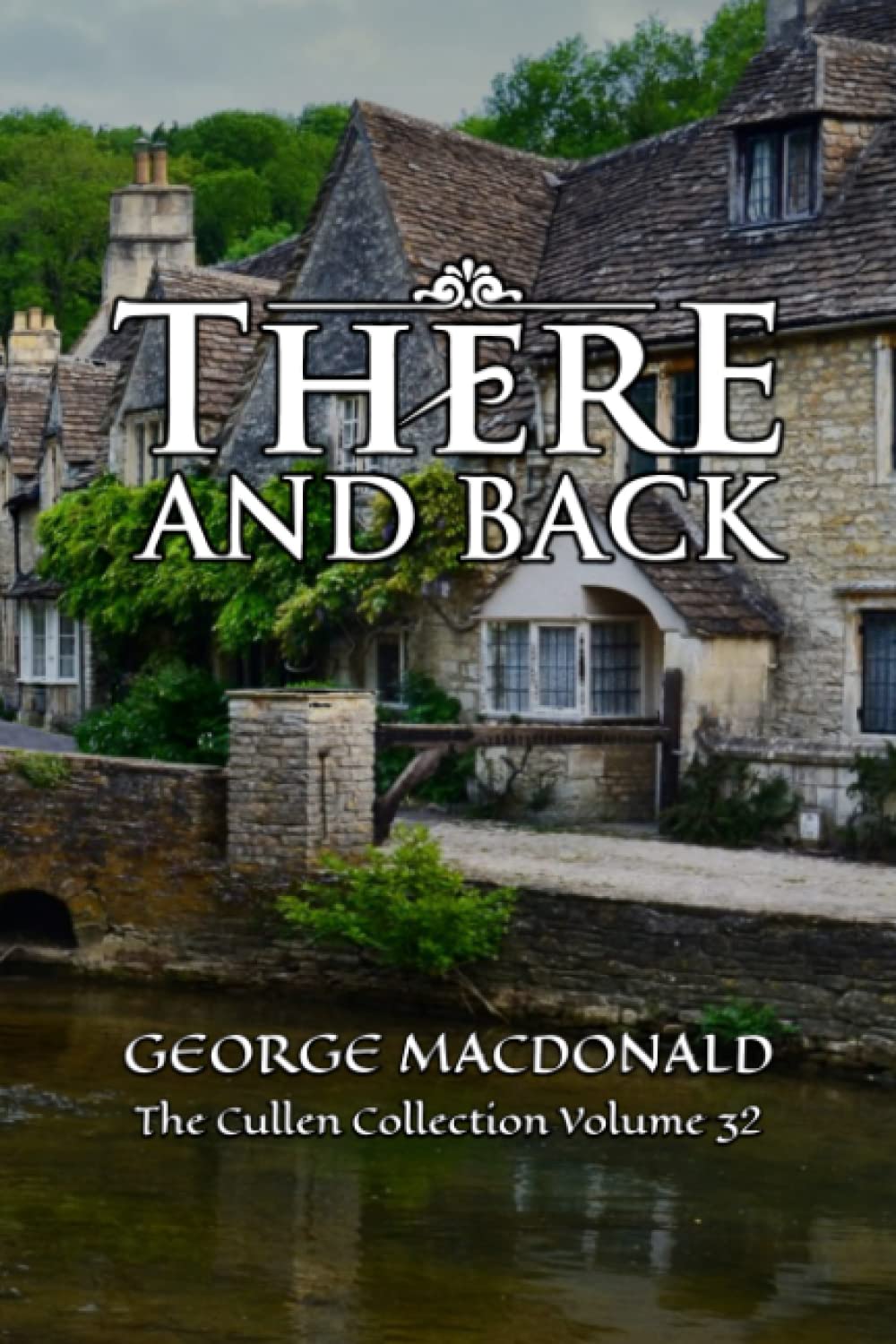 There and Back - George MacDonald - Cullen Collection