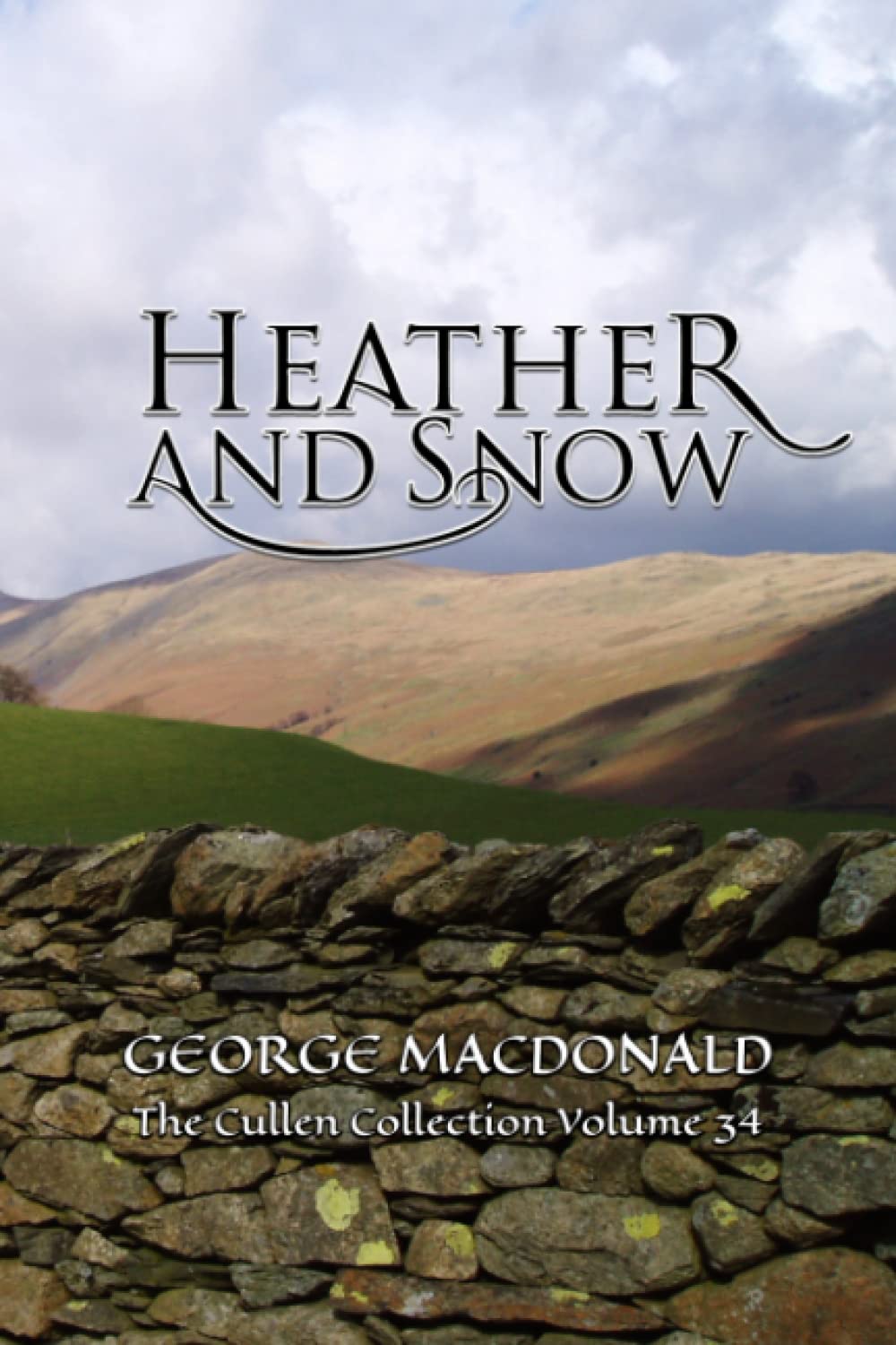 Heather and Snow - George MacDonald - Cullen Collection