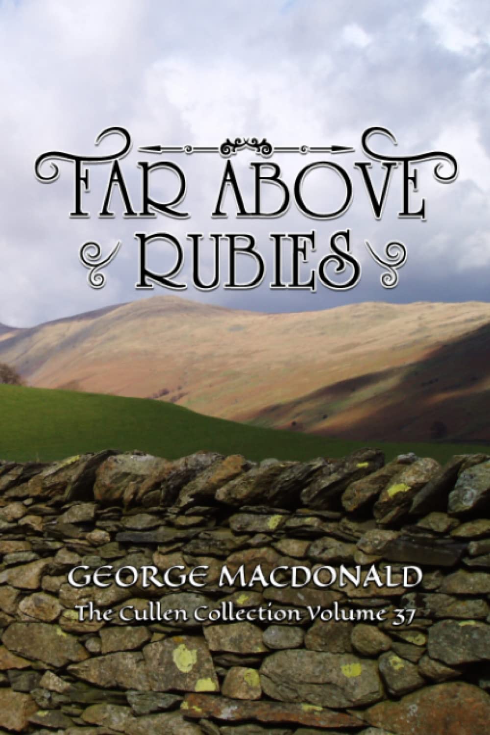 Far Above Rubies - George MacDonald - Cullen Collection