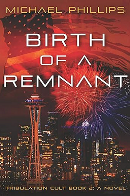 Birth of a Remnant by Michael Phillips